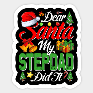 Dear Santa My Stepdad Did It Funny Sticker